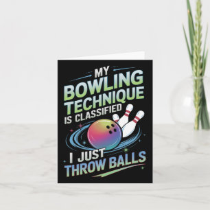 My Bowling Technique Is Clified. I Just Throw Card