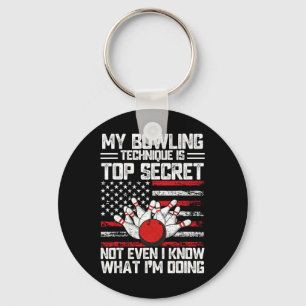 My Bowling Technique Is Top Secret Funny Bowling 1 Keychain