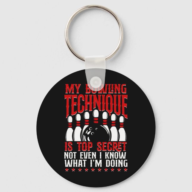 My Bowling Technique Is Top Secret Funny Bowling B Keychain (Front)