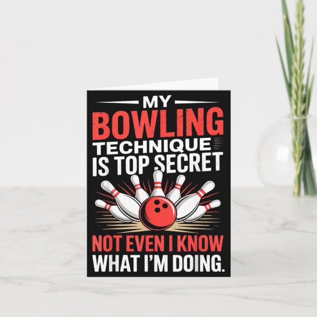My Bowling Technique Is Top Secret Funny Bowling C Card (Front)