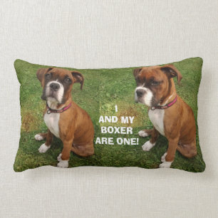 MY BOXER DOG, ME, ARE ONE pillow