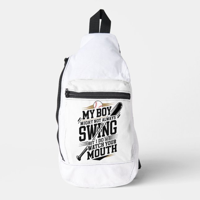 My Boy Might Not Always Swing But I Do So  Sling Bag (Front)