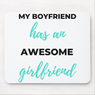 My Boyfriend Has An Awesome Girlfriend Black Mouse Pad