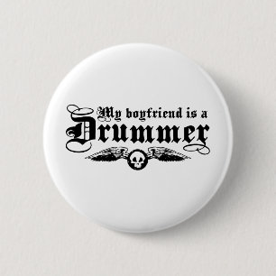 My Boyfriend Is A Drummer 2 Inch Round Button