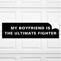 My Boyfriend Is The Ultimate Fighter Custom Text