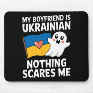 My Boyfriend Is Ukrainian Nothing Scares Me Ukrain Mouse Pad