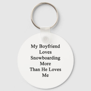 My Boyfriend Loves Snowboarding More Than He Loves Keychain