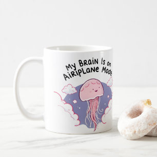 My Brain Airplane Mode Funny Jellyfish Brain Fog Coffee Mug