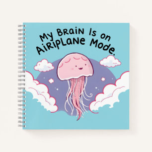 My Brain Airplane Mode Funny Jellyfish Brain Fog Notebook