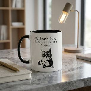 My Brain Does Algebra In Its Sleep Humor Mug