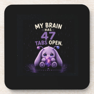 My Brain Has 47 Tabs Open Coaster