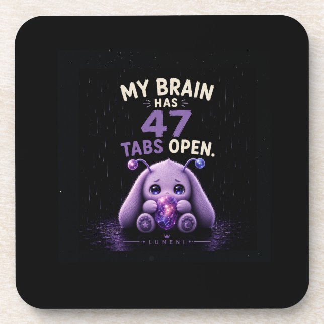 My Brain Has 47 Tabs Open Coaster (Front)