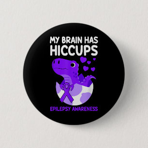 My Brain Has Hiccups Purple Ribbon Epilepsy 2 Inch Round Button