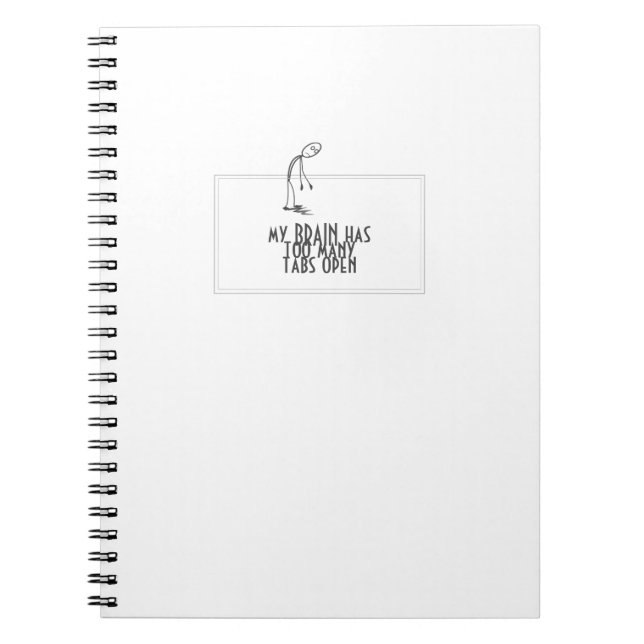 My Brain Has Too Many Tabs Open Computer Notebook (Front)