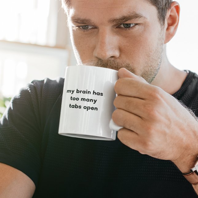 My Brain Has Too Many Tabs Open Funny Two-Tone Coffee Mug (Creator Uploaded)