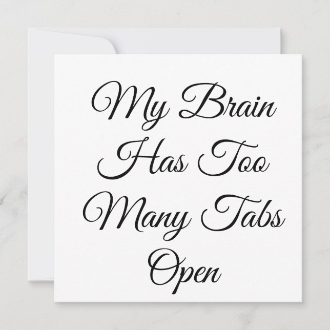 My Brain Has Too Many Tabs Open Invitation (Front)