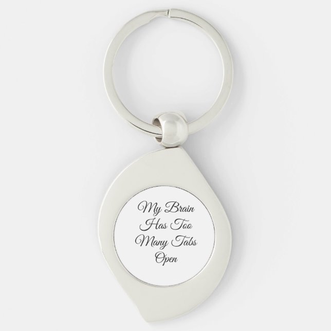 My Brain Has Too Many Tabs Open Keychain (Front)