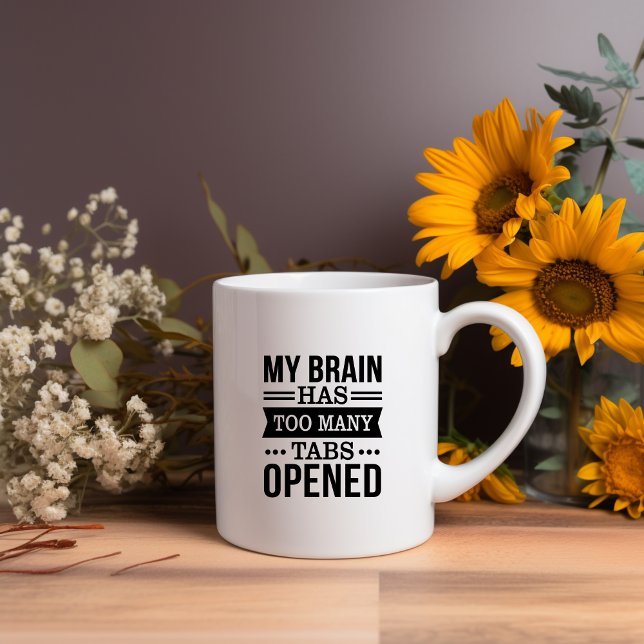 My Brain Has Too Many Tabs Open Meme Mug (Creator Uploaded)