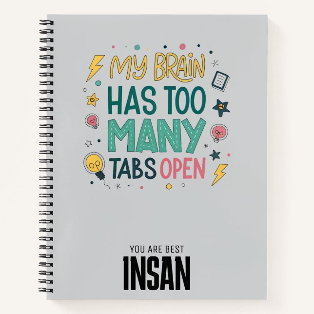 My Brain Has Too Many Tabs Open Notebook (Front)