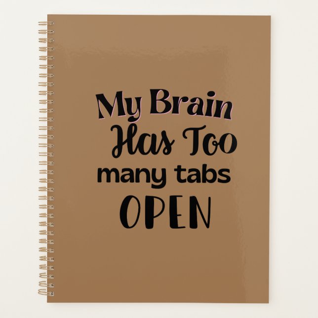 My Brain Has Too Many Tabs Open Planner (Front)
