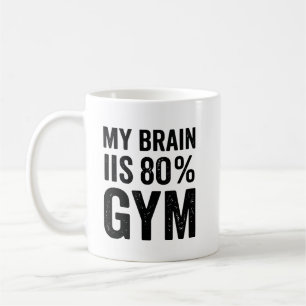 My Brain Is 80% Gym Funny Fitness Coffee Mug