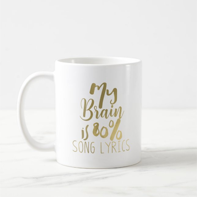 My Brain is 80% Song Lyrics Any Colour Personalize Coffee Mug (Left)