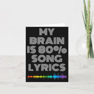My Brain Is 80% Song Lyrics Funny Music Lover  Card