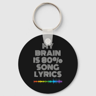 My Brain Is 80% Song Lyrics Funny Music Lover  Keychain
