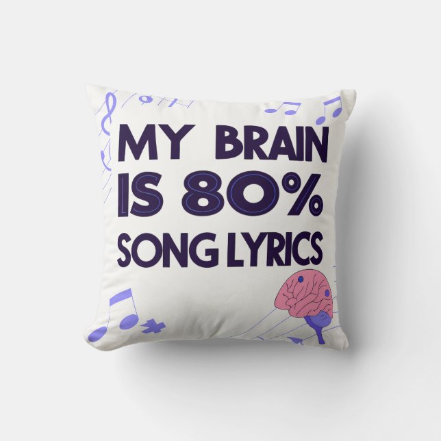 "My Brain Is 80% Song Lyrics" Graphic Throw Pillow (Front)