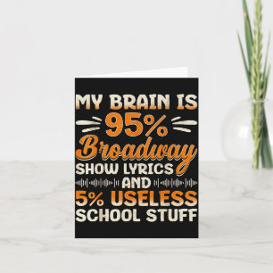 My Brain Is 95% Broadway Lyrics Nerd Musical Theat Card