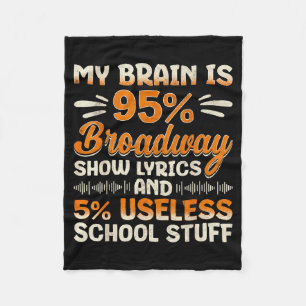 My Brain Is 95% Broadway Lyrics Nerd Musical Theat Fleece Blanket