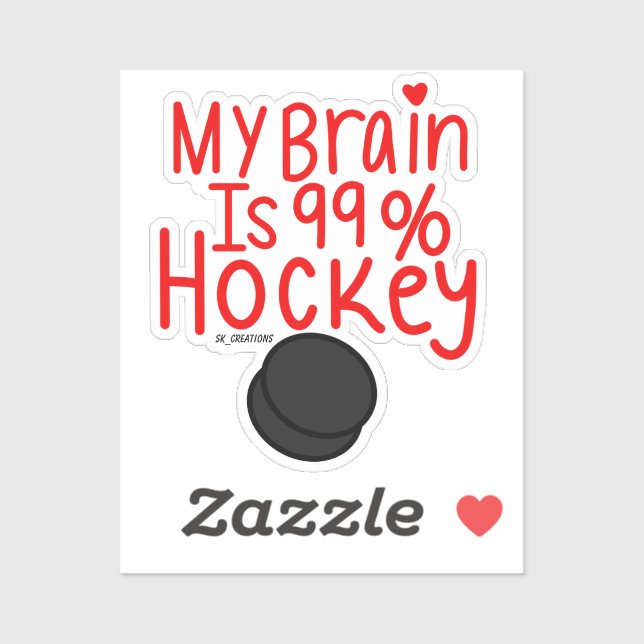 My Brain Is 99% Hockey (Sheet)