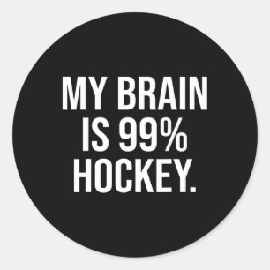 My Brain Is 99% Hockey Funny Hockey Lover Saying Q Classic Round Sticker
