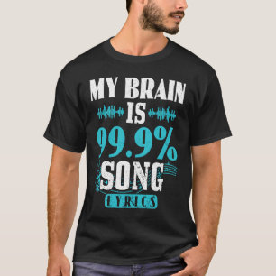My Brain Is 99 Percent Song Lyrics Funny Karaoke S T-Shirt