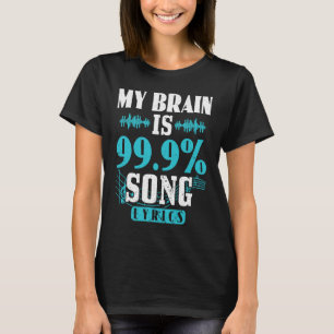 My Brain Is 99 Percent Song Lyrics Funny Karaoke S T-Shirt