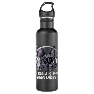 My Brain Is 99 Song Lyrics Funny Dog Music Lover 710 Ml Water Bottle
