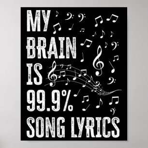 My Brain Is 99% Song Lyrics Funny Singer Music Lov Poster