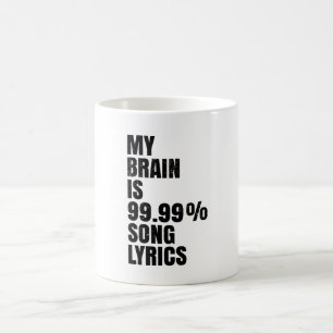 My Brain Is Song Lyrics Coffee Mug 