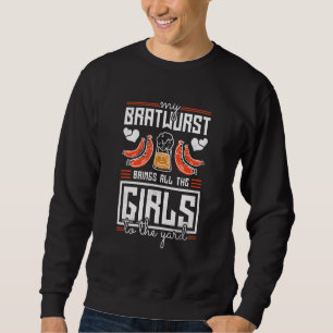 My Bratwurst Brings All The Girls To The Yard Okto Sweatshirt