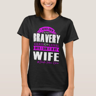 My BRAVERY WIFE Domestic Violence Warrior T-Shirt