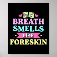 My Breath Smells Like Foreskin Funny Dirty Adult H