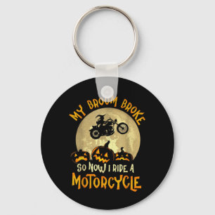 My Broom Broke I Ride A Motorcycle Funny Halloween Keychain