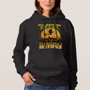 My Broom Broke so I Became a Nurse Funny Halloween Hoodie