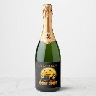 My Broom Broke So Now I Drive A Golf Cart Sparkling Wine Label