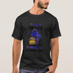 My Broom Broke So Now I Drive A School Bus Cat Wit T-Shirt