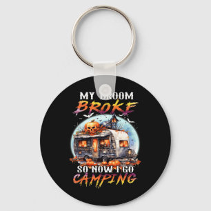 My Broom Broke So Now I Go Camping Halloween Witch Keychain
