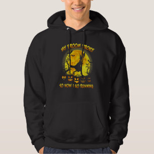 My Broom Broke So Now I Go Running Witch Halloween Hoodie
