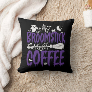 My Broomstick Runs On Coffee Witch Broom Halloween Throw Pillow