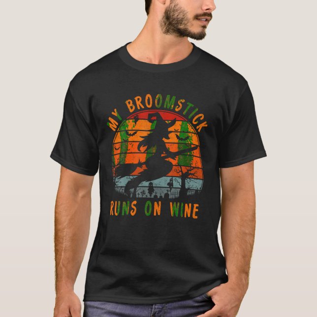 My Broomstick Runs on Wine Gift Halloween Witch Co T-Shirt (Front)