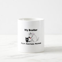 My Brother From Another Mother Funny Coffee Cup